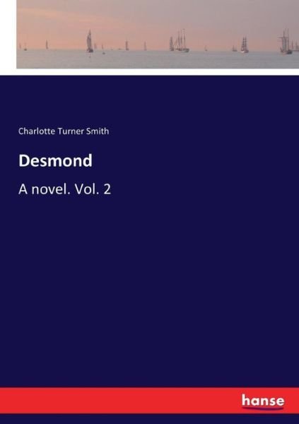 Cover for Charlotte Turner Smith · Desmond: A novel. Vol. 2 (Paperback Book) (2017)