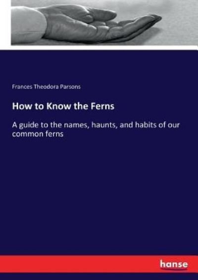 Cover for Frances Theodora Parsons · How to Know the Ferns (Paperback Book) (2017)