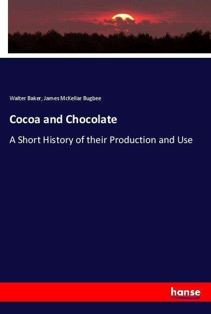 Cocoa and Chocolate - Baker - 图书 -  - 9783337432607 - 