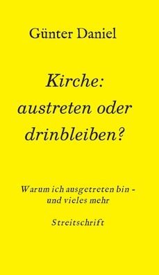Kirche: austreten oder drinbleib - Daniel - 图书 -  - 9783347022607 - 2022年12月19日