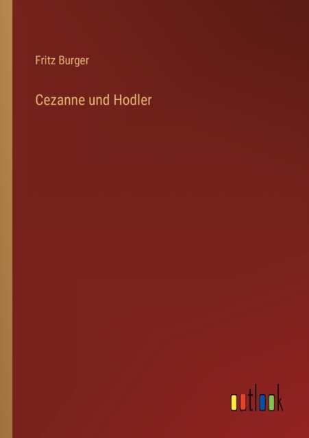 Cover for Burger Fritz Burger · Cezanne und Hodler (Paperback Book) (2022)