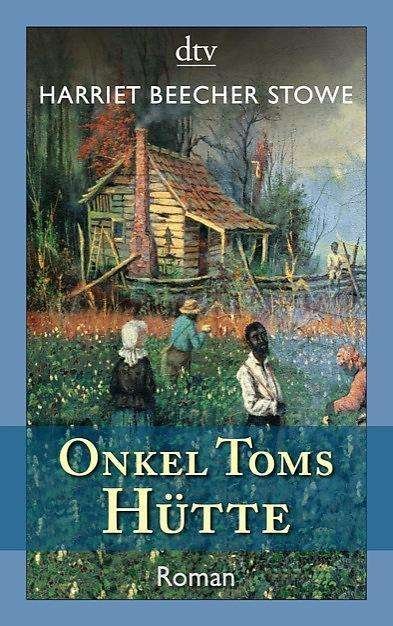 Cover for Harriet Beecher Stowe · Onkel Toms Hutte: Roman (Book)