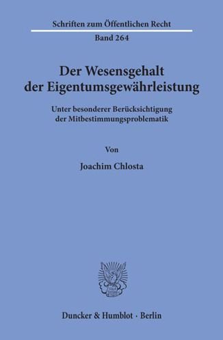 Der Wesensgehalt der Eigentumsg - Chlosta - 图书 -  - 9783428033607 - 1975年5月6日