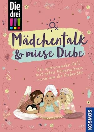 Cover for Anja Körner · Die drei !!!, Mädchentalk &amp; miese Diebe (Book) (2025)