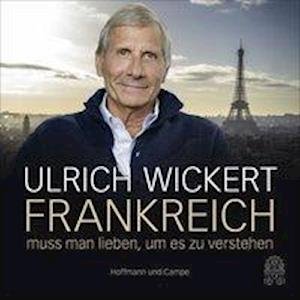 Cover for Wickert · Frankreich muss man lieben, (Book)