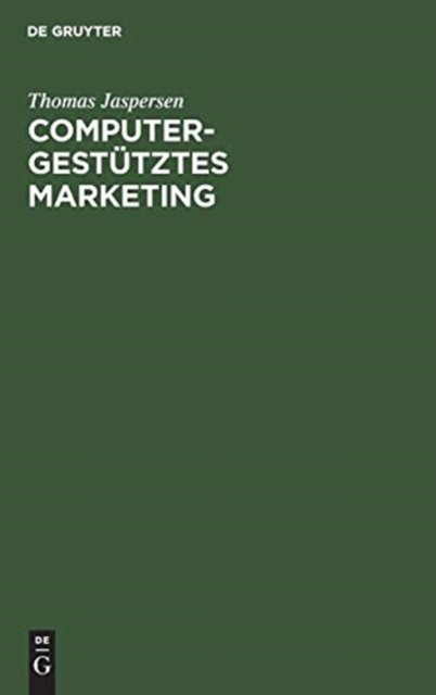 Cover for Thomas Jaspersen · Computergestutztes Marketing (Hardcover Book) [2nd 2., Verbes. Aufl. Reprint 2018 edition] (1997)