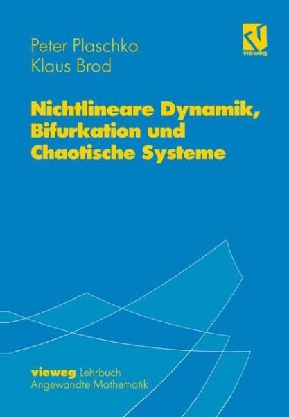 Cover for Peter Plaschko · Nichtlineare Dynamik, Bifurkation Und Chaotische Systeme (Paperback Book) [German, 1995 edition] (1995)