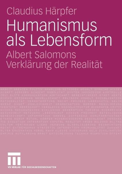 Cover for Claudius Harpfer · Humanismus ALS Lebensform: Albert Salomons Verklarung Der Realitat (Paperback Book) [2009 edition] (2008)