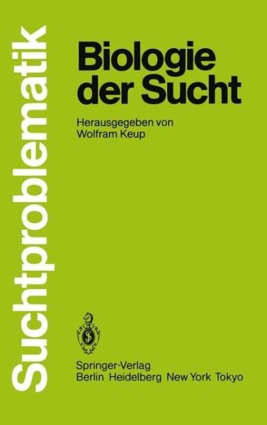 Cover for Wolfram Keup · Biologie Der Sucht - Suchtproblematik (Paperback Book) (1985)