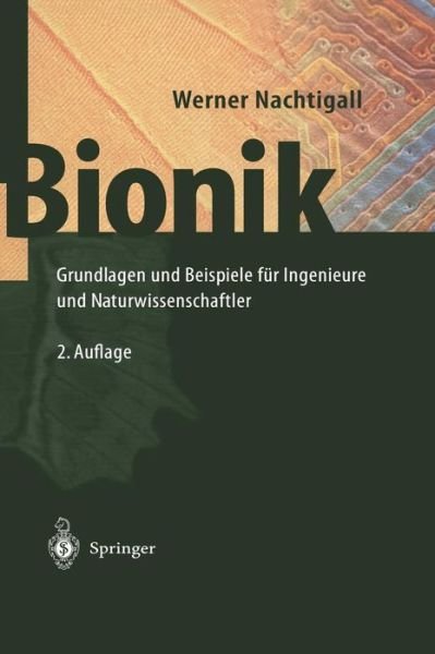 Cover for Werner Nachtigall · Bionik: Grundlagen Und Beispiele Fur Ingenieure Und Naturwissenschaftler (Hardcover Book) [2nd 2. Aufl. 2003 edition] (2002)