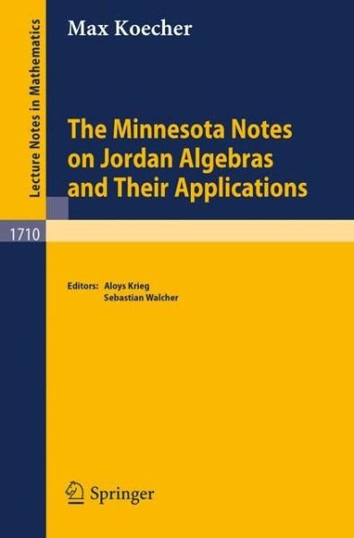 Cover for Max Koecher · The Minnesota Notes on Jordan Algebras and Their Applications - Lecture Notes in Mathematics (Paperback Book) (1999)