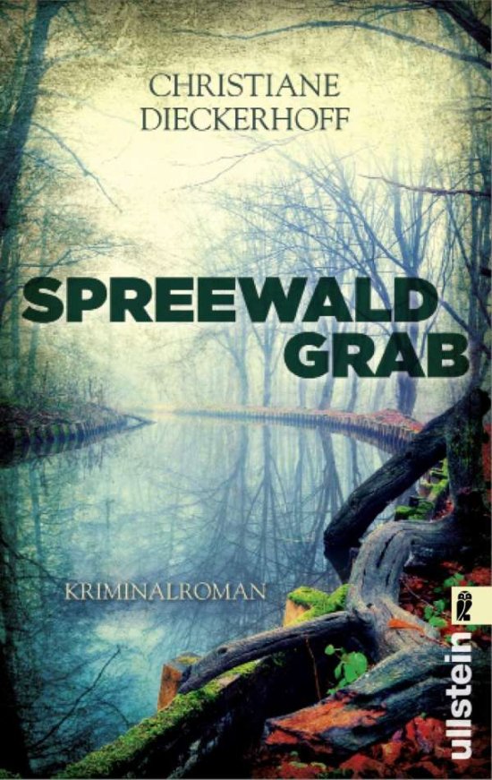 Cover for Christiane Dieckerhoff · Spreewaldgrab: Kriminalroman (Ein-Fall-Fur-Klaudia-Wagner Band 1) (Book)