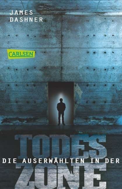 Cover for James Dashner · Maze Runner 03 Die Auserwahlten - In Der Todeszone (Book)