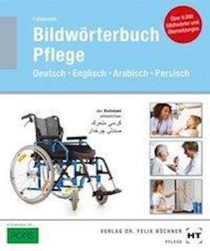 Cover for Heidi Fahlbusch · Bildworterbuch Pflege: Deutsch - Englisch - Arabisch - Persisch (Book) (2019)