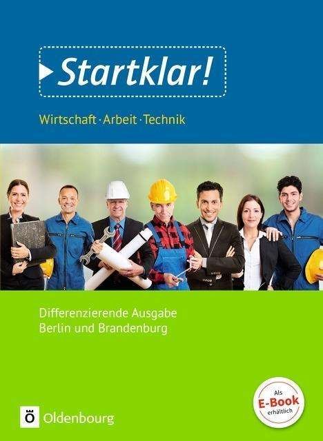 Cover for Ulf Holzendorf · Startklar! - Wirtschaft-Arbeit-Technik - Differenzierende Ausgabe Berlin Und Bra (Book)