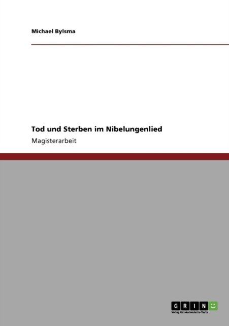 Cover for Michael Bylsma · Tod und Sterben im Nibelungenlied (Paperback Book) [German edition] (2009)