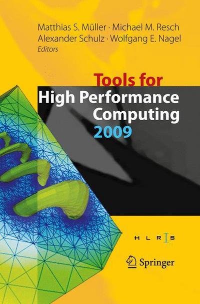 Cover for Matthias S Muller · Tools for High Performance Computing 2009: Proceedings of the 3rd International Workshop on Parallel Tools for High Performance Computing, September 2009, ZIH, Dresden (Hardcover Book) [2009 edition] (2010)