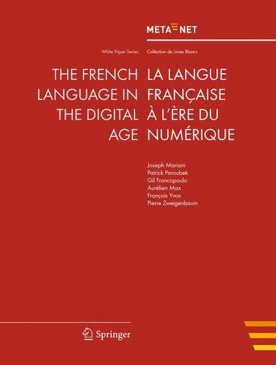 Cover for Georg Rehm · The French Language in the Digital Age - White Paper Series (Paperback Book) [2012 edition] (2012)