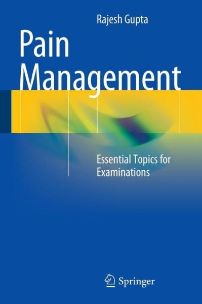 Cover for Rajesh Gupta · Pain Management: Essential Topics for Examinations (Paperback Book) [2014 edition] (2014)