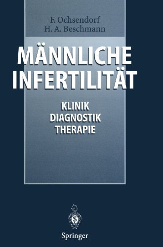 Mannliche Infertilitat - F. Ochsendorf - 图书 - Springer-Verlag Berlin and Heidelberg Gm - 9783642646607 - 2011年10月6日