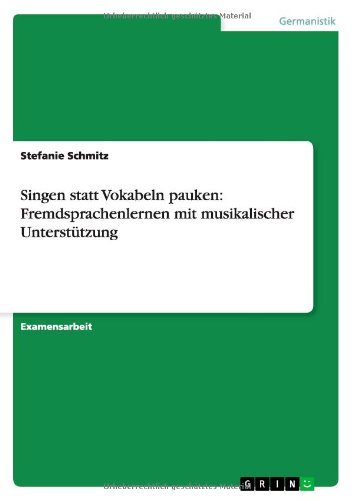 Cover for Stefanie Schmitz · Singen statt Vokabeln pauken: Fremdsprachenlernen mit musikalischer Unterstutzung (Paperback Book) [German edition] (2012)
