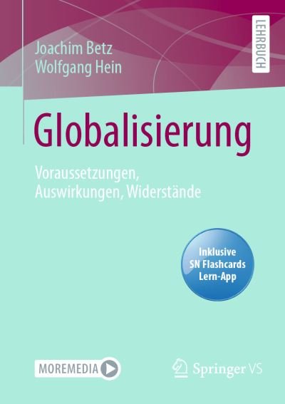 Cover for Joachim Betz · Globalisierung: Voraussetzungen, Auswirkungen, Widerstande (Book) [1. Aufl. 2022 edition] (2022)