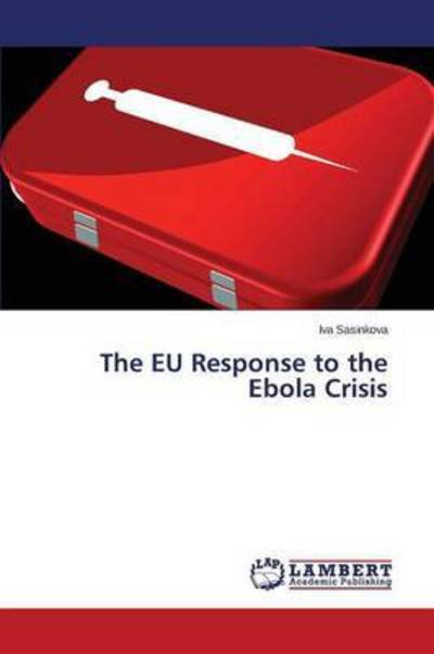 Cover for Sasinkova · The EU Response to the Ebola (Book) (2015)