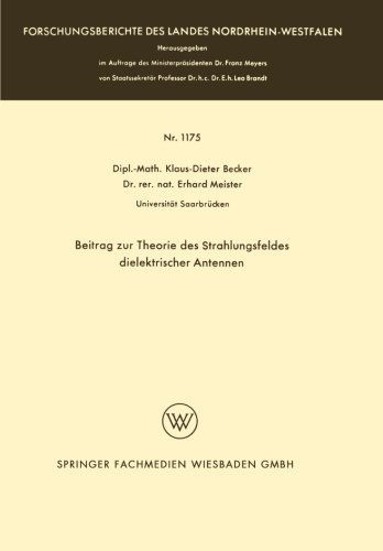 Cover for Klaus-Dieter Becker · Beitrag Zur Theorie Des Strahlungsfeldes Dielektrischer Antennen - Forschungsberichte Des Landes Nordrhein-Westfalen (Paperback Book) [1963 edition] (1963)