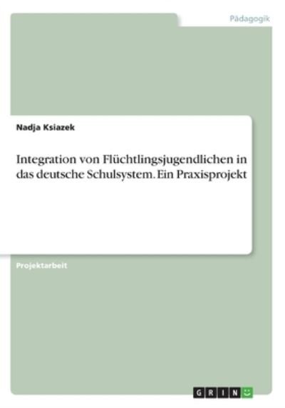Cover for Ksiazek · Integration von Flüchtlingsjuge (Book)