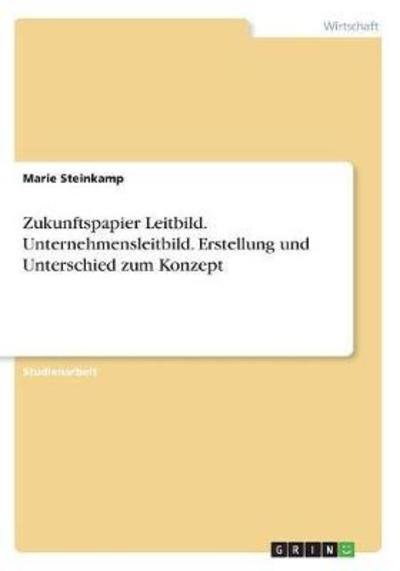 Cover for Steinkamp · Zukunftspapier Leitbild. Unte (Book)
