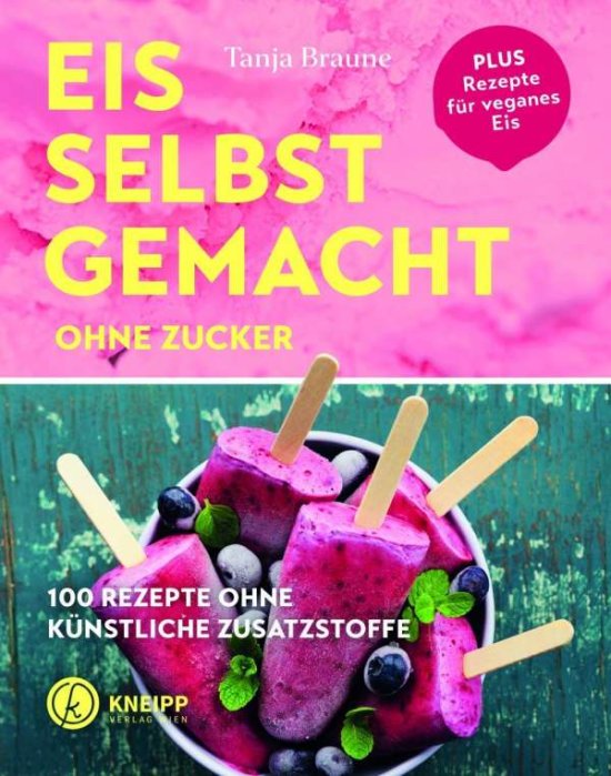 Cover for Braune · Eis selbstgemacht ohne Zucker (Book)