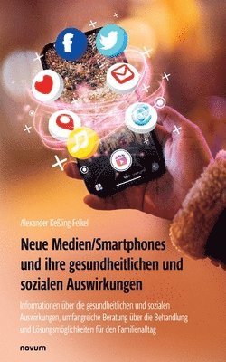 Cover for Alexander Keßling-Felkel · Neue Medien / Smartphones und ihre gesundheitlichen und sozialen Auswirkungen (Book) (2025)