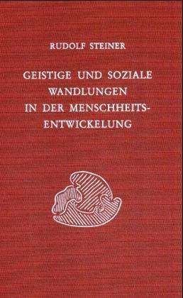 Cover for Rudolf Steiner · Geistige Und Soziale Wandlungen In Der Menschheitsentwickelung: Achtzehn Vortrag (Book)
