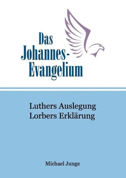 Cover for Michael Junge · Das Johannes-evangelium (Paperback Book) [German edition] (2014)