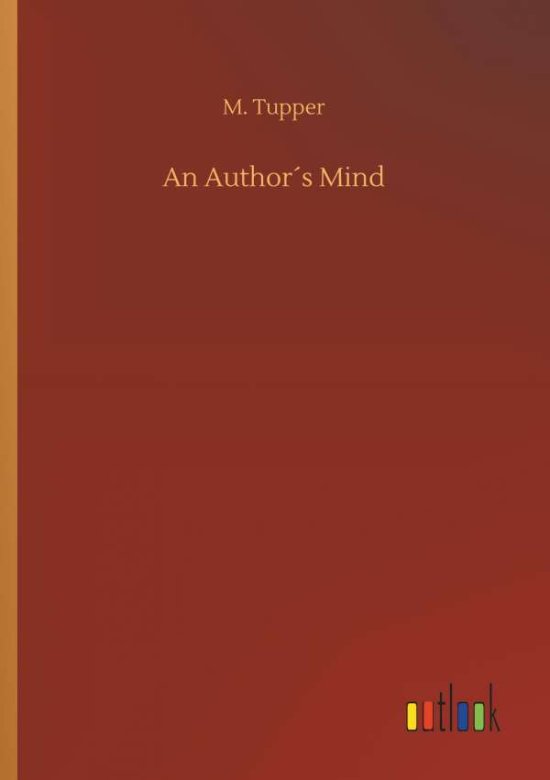 Cover for Tupper · An Author s Mind (Book) (2018)