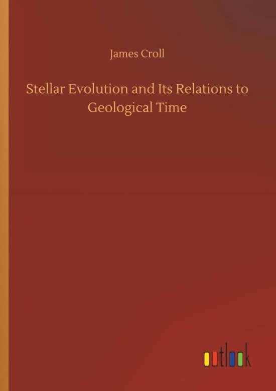 Cover for Croll · Stellar Evolution and Its Relatio (Book) (2018)