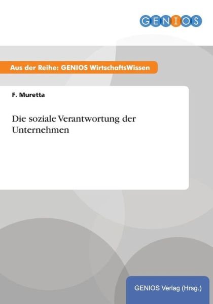 Cover for F Muretta · Die soziale Verantwortung der Unternehmen (Paperback Book) (2015)