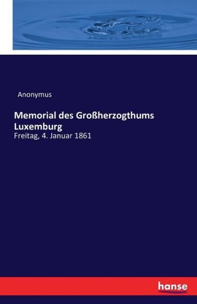 Memorial des Großherzogthums - Anonymous - 图书 -  - 9783742847607 - 2016年8月24日