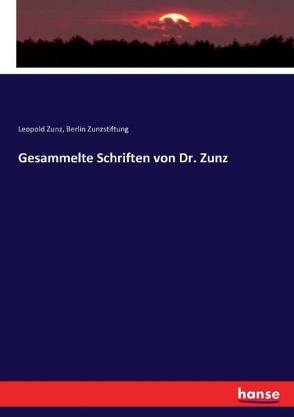 Cover for Zunz · Gesammelte Schriften von Dr. Zunz (Book) (2017)