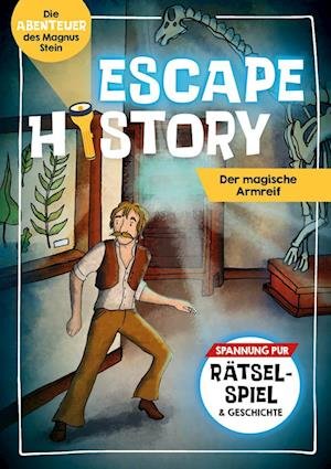 Cover for Escape History · Escape History  Der magische Armreif (Book) (2023)