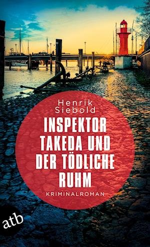 Cover for Henrik Siebold · Inspektor Takeda Und Der Todliche Ruhm: Kriminalroman (Book) (2025)
