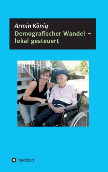 Cover for König · Demografischer Wandel - lokal ges (Book) (2018)