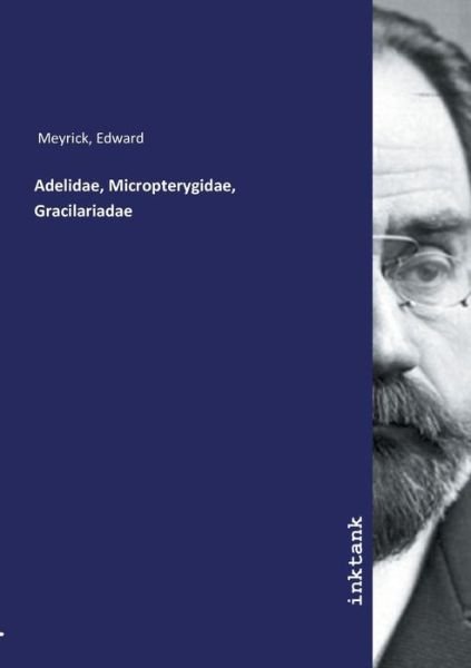 Cover for Meyrick · Adelidae, Micropterygidae, Grac (Book)