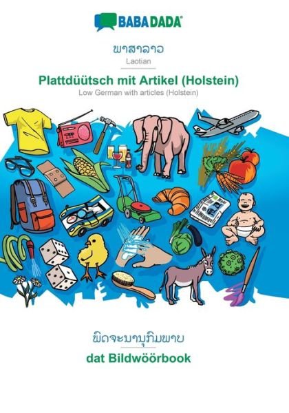 Cover for Babadada Gmbh · BABADADA, Laotian (in lao script) - Plattduutsch mit Artikel (Holstein), visual dictionary (in lao script) - dat Bildwoeoerbook (Paperback Book) (2019)