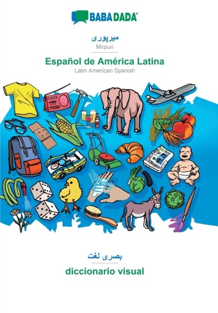 Cover for Babadada Gmbh · BABADADA, Mirpuri (in arabic script) - Espanol de America Latina, visual dictionary (in arabic script) - diccionario visual: Mirpuri (in arabic script) - Latin American Spanish, visual dictionary (Paperback Book) (2020)