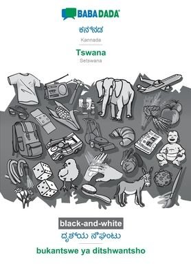 Cover for Babadada Gmbh · BABADADA black-and-white, Kannada (in kannada script) - Tswana, visual dictionary (in kannada script) - bukantswe ya ditshwantsho (Paperback Book) (2020)