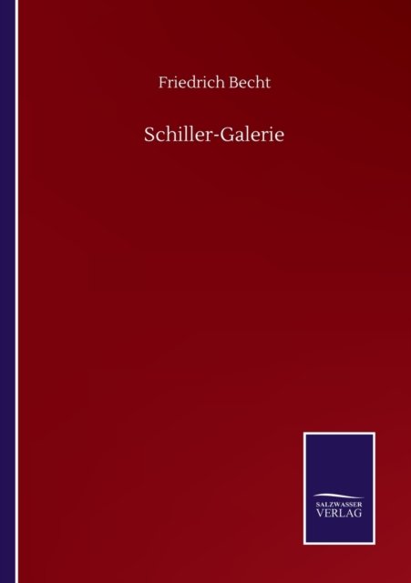Cover for Friedrich Becht · Schiller-Galerie (Paperback Book) (2020)
