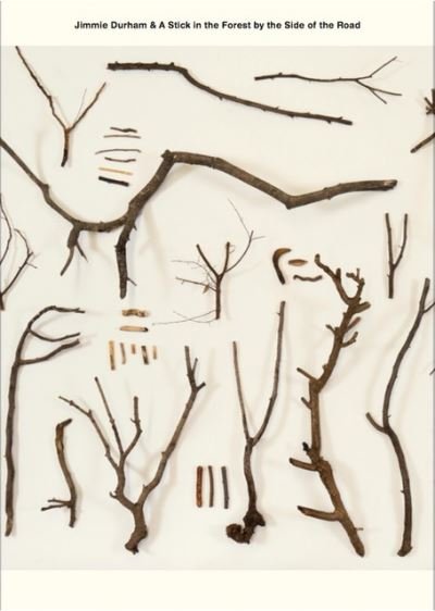 Cover for Iain Chambers · Jimmie Durham &amp; A Stick in the Forest by the Side of the Road: Series (vol.1-12) - Jimmie Durham &amp; A Stick in the Forest by the Side of the Road (Paperback Book) (2022)