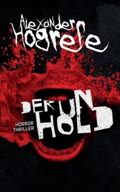 Cover for Alexander Hogrefe · Der Unhold: Horrorthriller (Paperback Book) (2021)