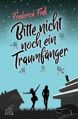 Cover for Frederica Fink · Bitte nicht noch ein Traumfänger (Book) (2022)